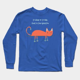 Ginger cat Hamlets dilemma Long Sleeve T-Shirt